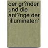 Der Gr�Nder Und Die Anf�Nge Der 'Illuminaten' door Jan Jansen