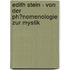 Edith Stein - Von Der Ph�Nomenologie Zur Mystik