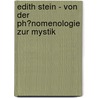 Edith Stein - Von Der Ph�Nomenologie Zur Mystik by Stephanie Lainer