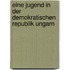 Eine Jugend in Der Demokratischen Republik Ungarn