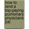 How to Land a Top-Paying Pulmonary Physicians Job by Anthony Nguyen