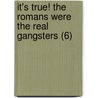 It's True! the Romans Were the Real Gangsters (6) door Saint John