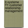 It-Systeme F�R Customer Relationship Management door Tobias Schmitz