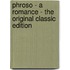 Phroso - a Romance - the Original Classic Edition