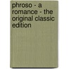Phroso - a Romance - the Original Classic Edition door Anthony Hope