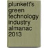 Plunkett's Green Technology Industry Almanac 2013