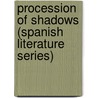 Procession of Shadows (Spanish Literature Series) by Julian Rios
