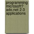 Programming Microsoft� Ado.Net 2.0 Applications