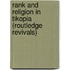 Rank and Religion in Tikopia (Routledge Revivals)
