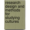 Research Design and Methods for Studying Cultures by Victor De Munck