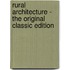 Rural Architecture - the Original Classic Edition
