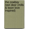 The Cowboy Next Door (Mills & Boon Love Inspired) door Brenda Minton