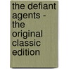 The Defiant Agents - the Original Classic Edition by Andre Norton