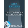 The Forbidden Enchantment (Mills & Boon Intrigue) door Nina Bruhns