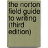 The Norton Field Guide to Writing (Third Edition)