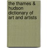 The Thames & Hudson Dictionary of Art and Artists door Nikos Stangos