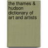 The Thames & Hudson Dictionary of Art and Artists by Nikos Stangos