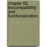 Chapter 02, Biocompatibility and Functionalization by Zoraida Aguilar