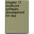 Chapter 17, Multicore Software Development for Dsp
