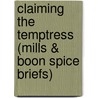 Claiming the Temptress (Mills & Boon Spice Briefs) door Renee Field