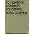 Comparative Studies in Educational Policy Analysis