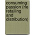 Consuming Passion (rle Retailing And Distribution)