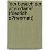 'Der Besuch Der Alten Dame' (Friedrich D�Rrenmatt) door Gunnar Norda