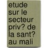 Etude Sur Le Secteur Priv� De La Sant� Au Mali