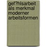 Gef�Hlsarbeit Als Merkmal Moderner Arbeitsformen door Sascia Wess�ly