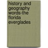 History and Geography Words-The Florida Everglades door Saddleback Educational Publishing