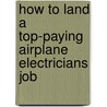 How to Land a Top-Paying Airplane Electricians Job door Donald Gonzales
