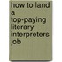 How to Land a Top-Paying Literary Interpreters Job