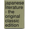 Japanese Literature - the Original Classic Edition by Epiphanius Wilson