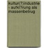 Kultur(?)Industrie - Aufkl�Rung Als Massenbetrug