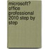 Microsoft� Office Professional 2010 Step by Step