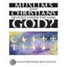 Muslims and Christians Divided Under the Same God? by Muhammad Muddassir Silvio Gualini