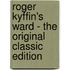 Roger Kyffin's Ward - the Original Classic Edition