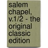 Salem Chapel, V.1/2 - the Original Classic Edition by Mrs. Margaret Oliphant