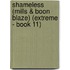 Shameless (Mills & Boon Blaze) (Extreme - Book 11)
