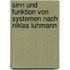 Sinn Und Funktion Von Systemen Nach Niklas Luhmann