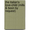 The Italian's Love-Child (Mills & Boon by Request) by Emma Darcy