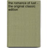 The Romance of Lust - the Original Classic Edition door Onbekend