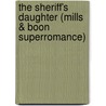 The Sheriff's Daughter (Mills & Boon Superromance) by Tara Taylor Quinn
