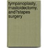 Tympanoplasty, Mastoidectomy, And�Stapes Surgery