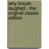 Why Lincoln Laughed - the Original Classic Edition door Russell Herman Conwell