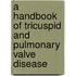 A Handbook of Tricuspid and Pulmonary Valve Disease