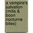 A Vampire's Salvation (Mills & Boon Nocturne Bites)