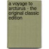 A Voyage to Arcturus - the Original Classic Edition