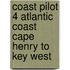 Coast Pilot 4 Atlantic Coast Cape Henry to Key West