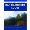 Dan Carter Cub Scout - the Original Classic Edition by Mildred A. (Mildred Augustine) Wirt